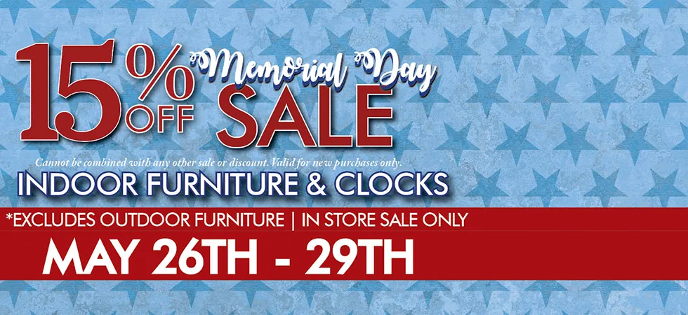 Memorial Weekend Sale - 15% off indoor furniture